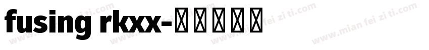 fusing rkxx字体转换